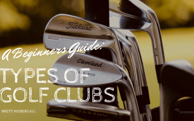 A Beginners Guide: Types of Golf Clubs